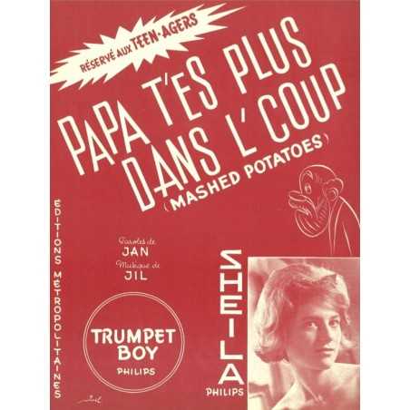 PAPA T'ES PLUS DANS L'COUP