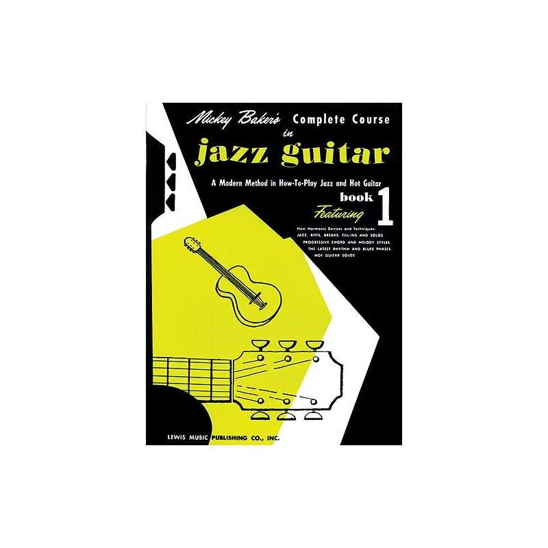 Method COMPLETE COURSE IN JAZZ GUITAR BOOK 1 Mickey Baker
