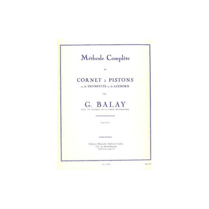 MÉTHODE COMPLÈTE DE CORNET À PISTONS - VOLUME 1 Guillaume Balay