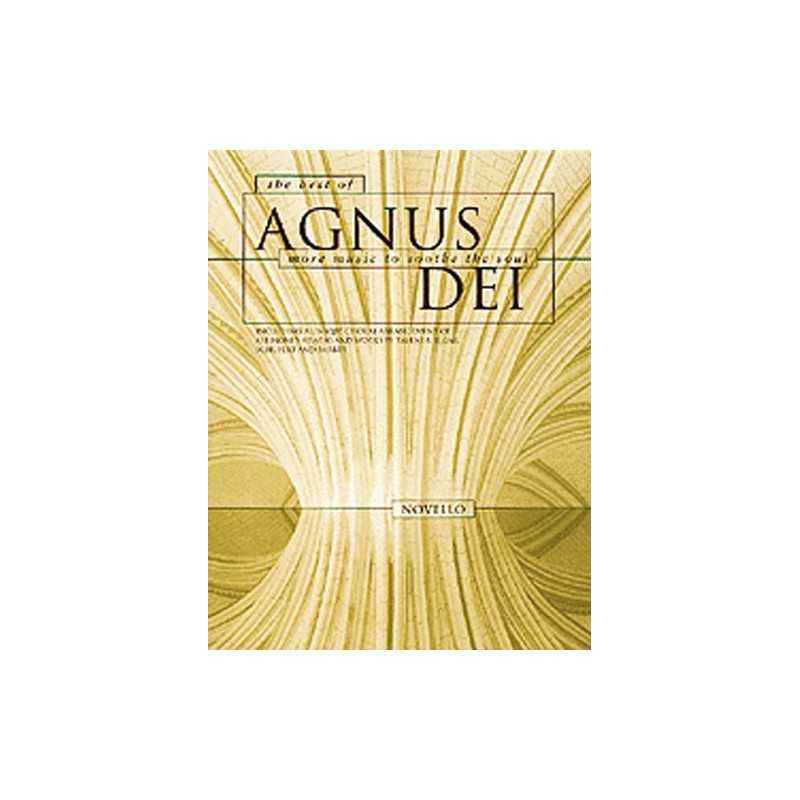 THE BEST OF AGNUS DEI - MORE MUSIC TO SOOTHE THE SOUL