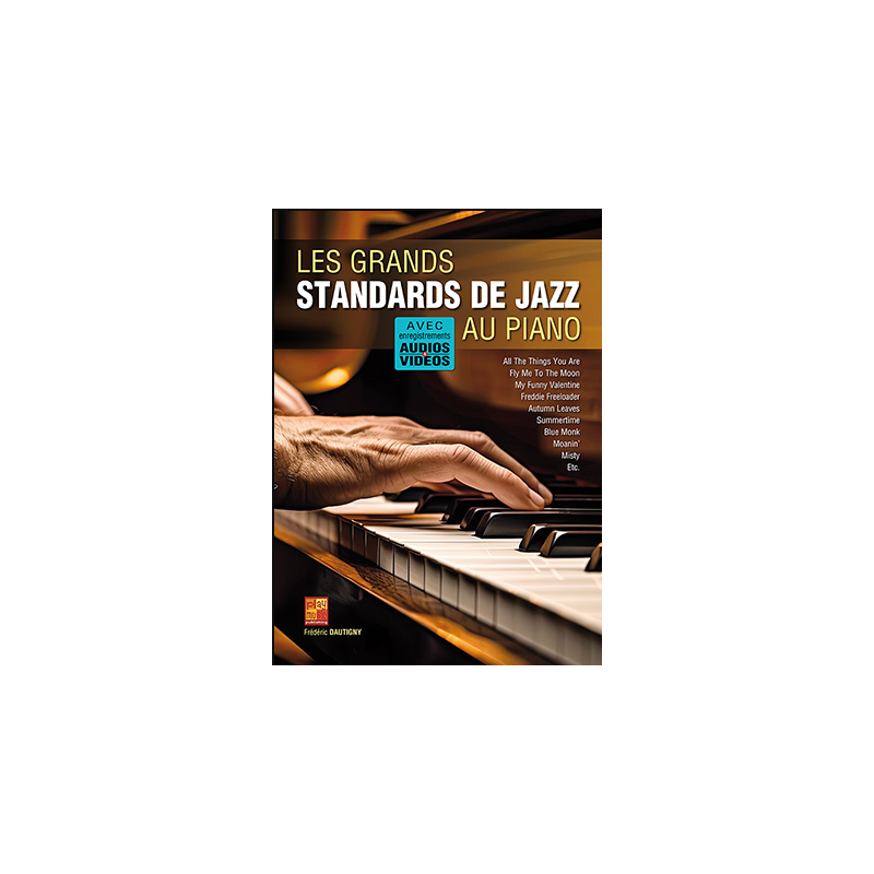 LES GRANDS STANDARDS DE JAZZ AU PIANO (+AUDIOS et VIDEOS)