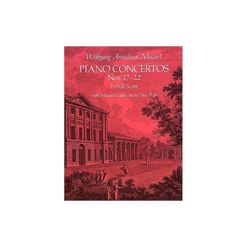 Mozart : Piano Concertos Nos. Nos.17-22 in Full Score