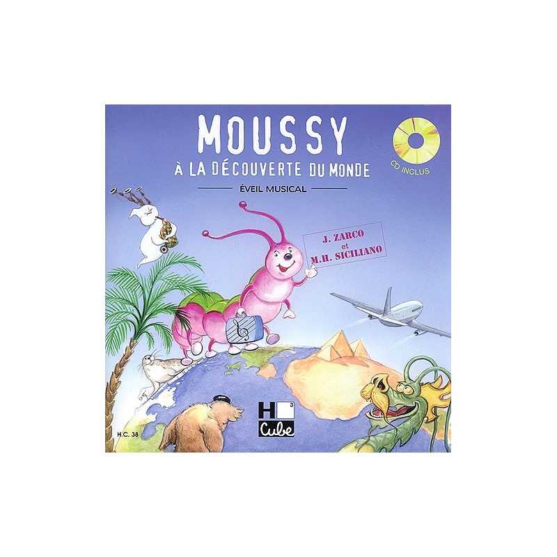 MOUSSY À LA DÉCOUVERTE DU MONDE
