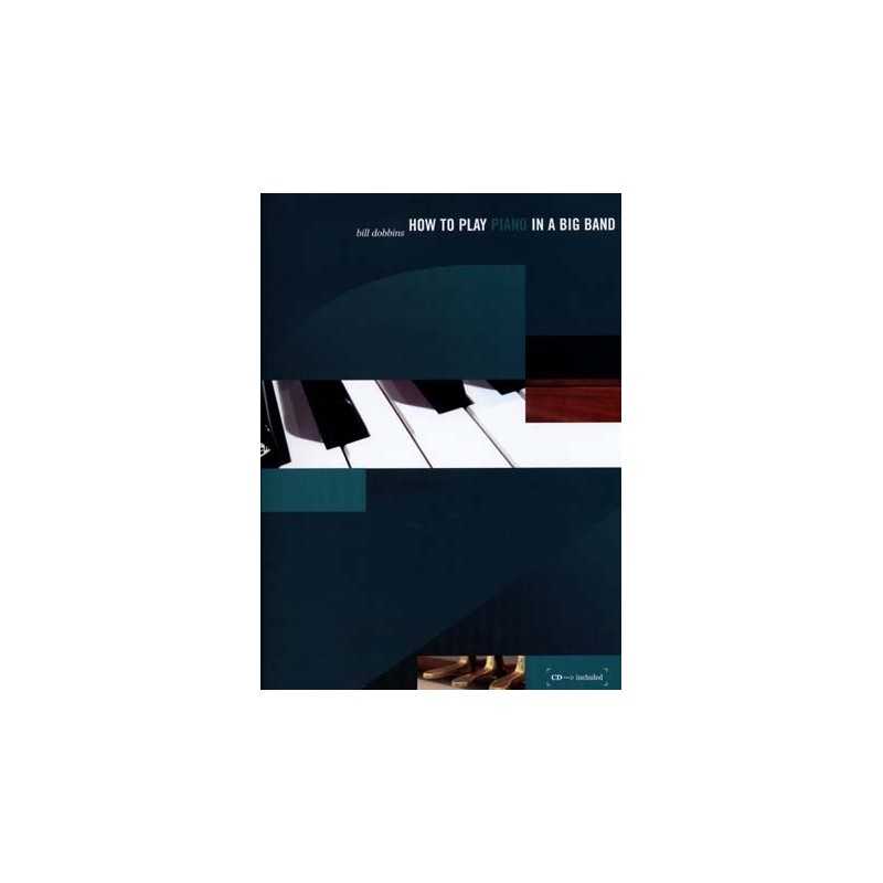 HOW TO PLAY PIANO IN A BIG BAND (+ CD)