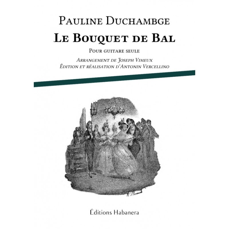 Sheet music LE BOUQUET DE BAL Pauline Duchambge