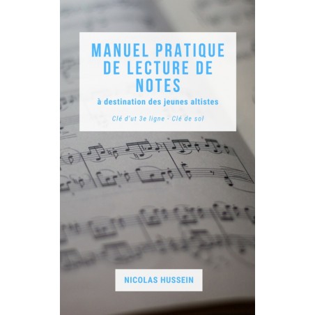 MANUEL PRATIQUE DE LECTURE DE NOTES À DESTINATION DES JEUNES ALTISTES