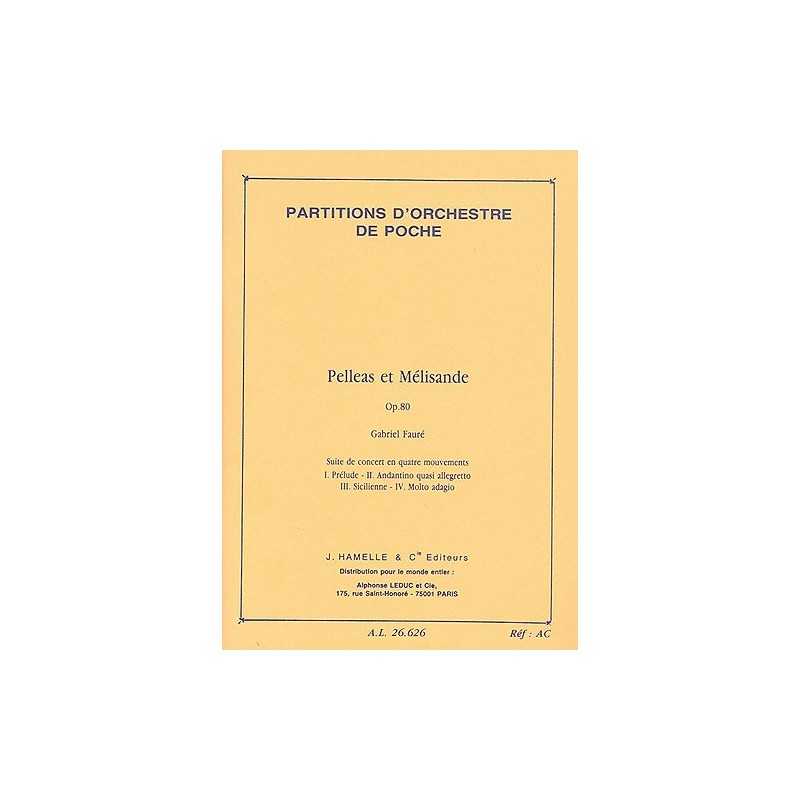 Gabriel Fauré : Pelleas Et Melisande Opus 80 (Orchestre)