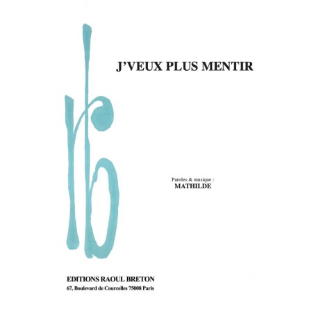 J'VEUX PLUS MENTIR