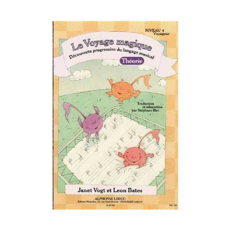 LE VOYAGE MAGIQUE THÉORIE NIVEAU 4 GRAND VOYAGEUR Janet Vogt Leon Bates