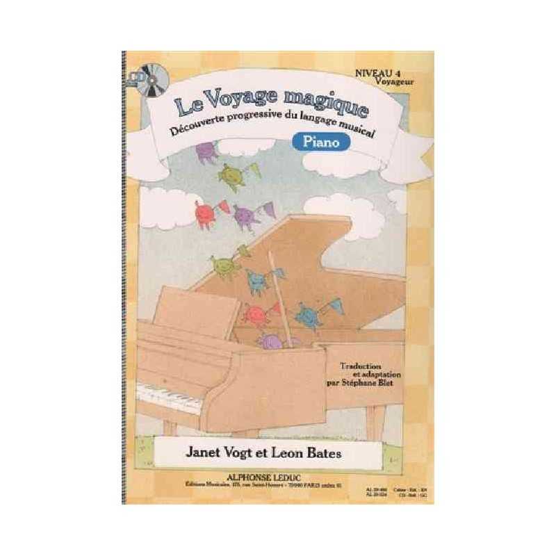 LE VOYAGE MAGIQUE PIANO NIVEAU 4 GRAND VOYAGEUR Janet Vogt Leon Bates
