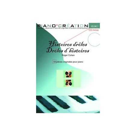 PIANO CRÉATION VOL.2 : HISTOIRES DRÔLES, DRÔLES D'HISTOIRES (+CD)