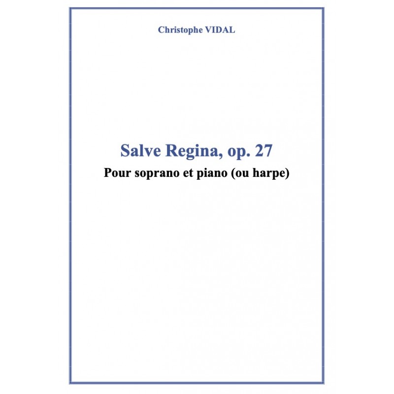 Partition SALVE REGINA OP.27 Christophe Vidal