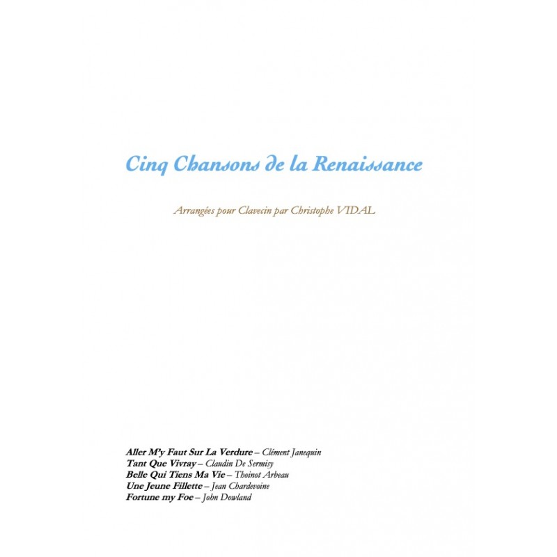 Sheet music CINQ CHANSONS DE LA RENAISSANCE Christophe Vidal