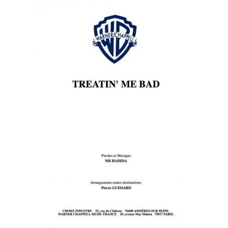 TREATIN' ME BAD