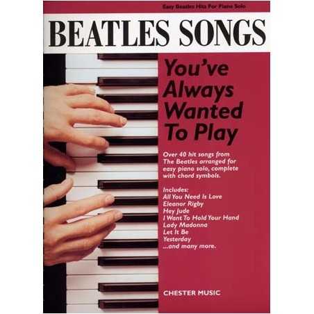 BEATLES SONGS - YOU'VE ALWAYS WANTED TO PLAY