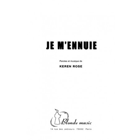 JE M'ENNUIE