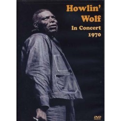 DVD HOWLIN' WOLF IN CONCERT 1970