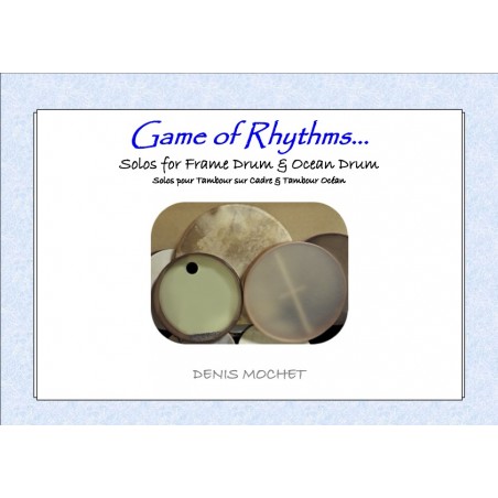 GAME OF RHYTHMS (SOLOS POUR TAMBOUR SUR CADRE & TAMBOUR OCÉAN)