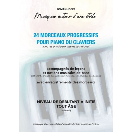 MUSIQUES AUTOUR D'UNE ÉTOILE (24 MORCEAUX PROGRESSIFS POUR PIANO OU CLAVIERS)