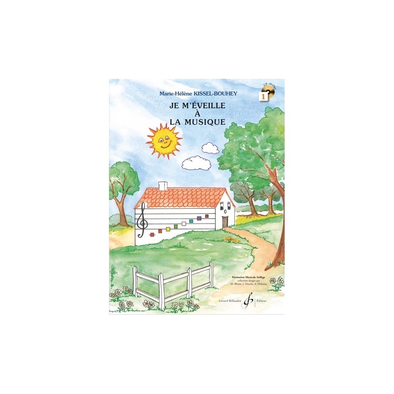 JE M'ÉVEILLE À LA MUSIQUE VOLUME 1 Jean-Paul HOLSTEIN, Marie-Hélène KISSEL-BOUHEY