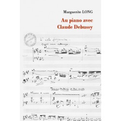 AU PIANO AVEC CLAUDE DEBUSSY Marguerite LONG