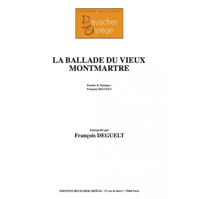 Partition LA BALLADE DU VIEUX MONTMARTRE François DEGUELT pdf