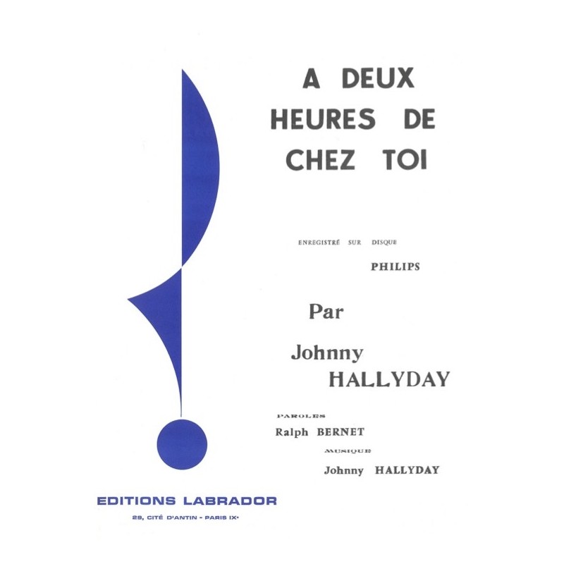 Partition A DEUX HEURES DE CHEZ TOI Johnny Hallyday