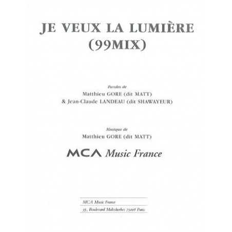 JE VEUX LA LUMIERE (99 MIX)