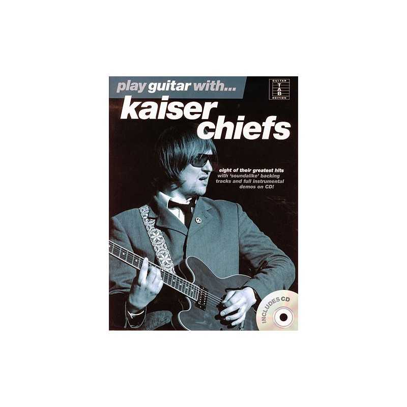 PLAY GUITAR WITH KAISER CHIEFS (+CD)