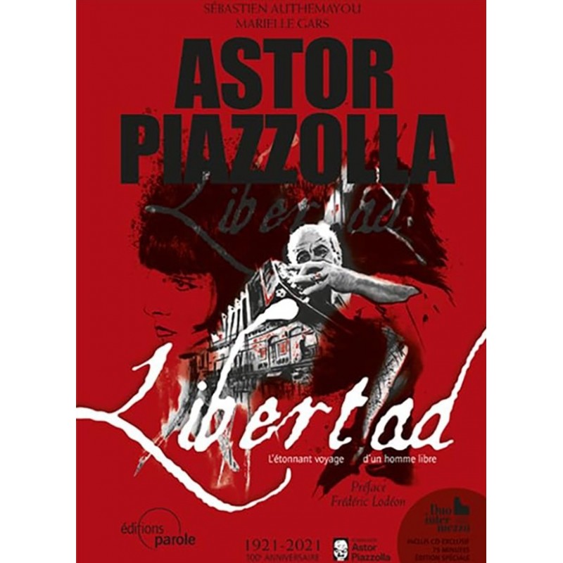 ASTOR PIAZZOLLA LIBERTAD (+CD) Marielle Gars & Sébastien Authemayou