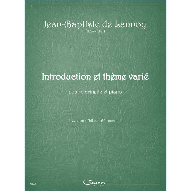 Sheet music INTRODUCTION ET THÈME VARIÉ Jean-Baptiste de Lannoy Thibaut Bétrancourt