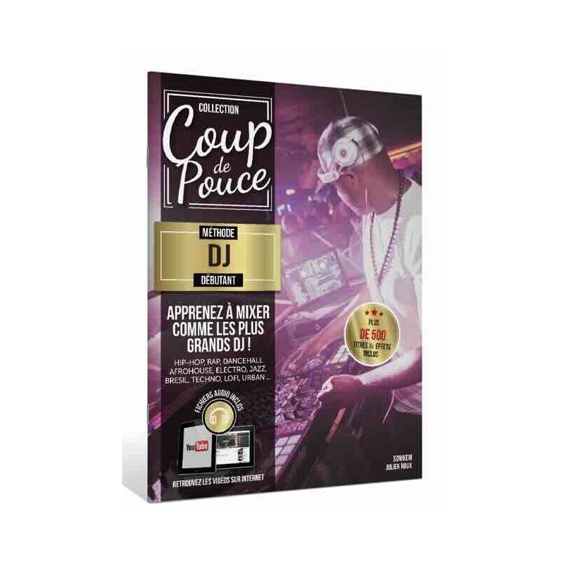 COUP DE POUCE MÉTHODE DJ DÉBUTANT Denis Roux