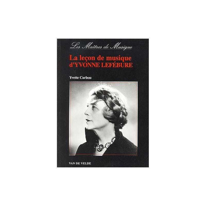 Yvette Carbou : Leçon De Musique D'Yvonne Lefébure