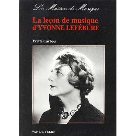 Yvette Carbou : Leçon De Musique D'Yvonne Lefébure