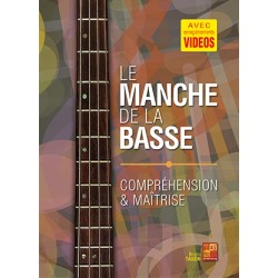 Méthode LE MANCHE DE LA BASSE COMPRÉHENSION & MAÎTRISE