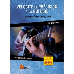 VÉLOCITÉ ET PRÉCISION À LA GUITARE