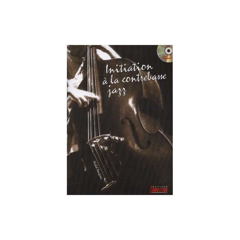 INITIATION A LA CONTREBASSE JAZZ (+ CD)
