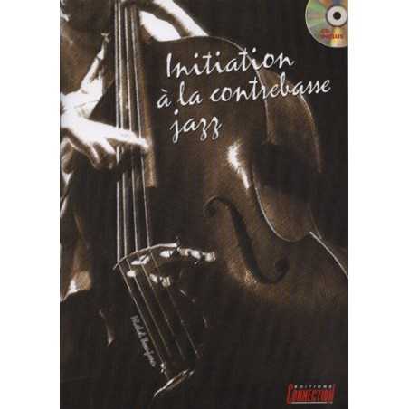 INITIATION A LA CONTREBASSE JAZZ (+ CD)