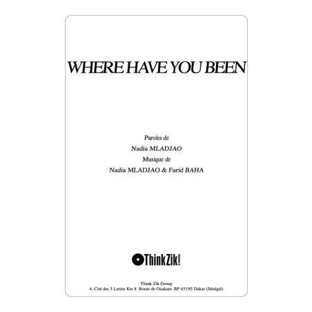 WHERE HAVE YOU BEEN