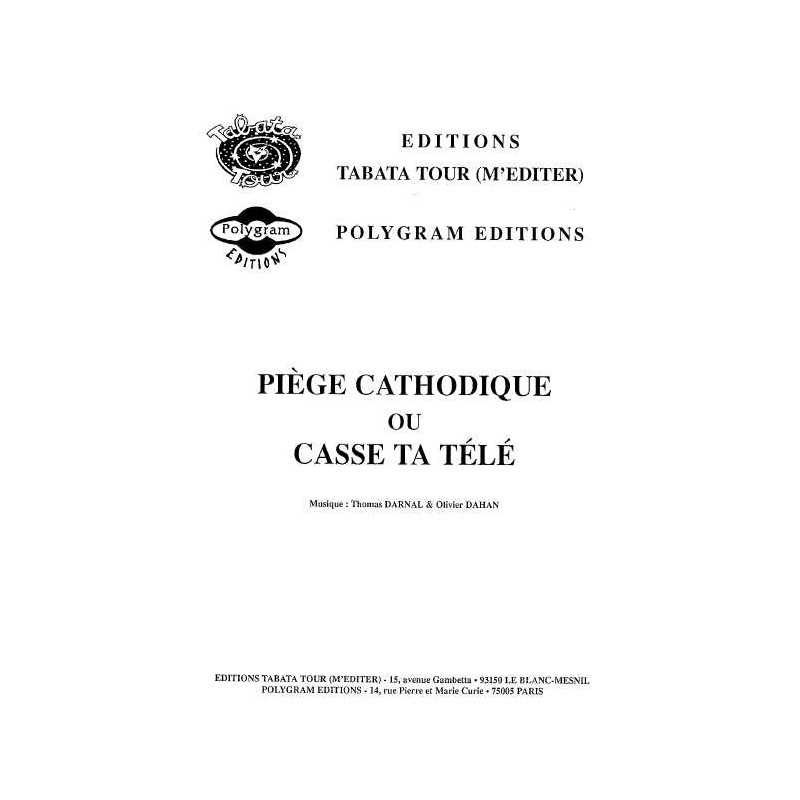 PIÈGE CATHODIQUE OU CASSE TA TÉLÉ