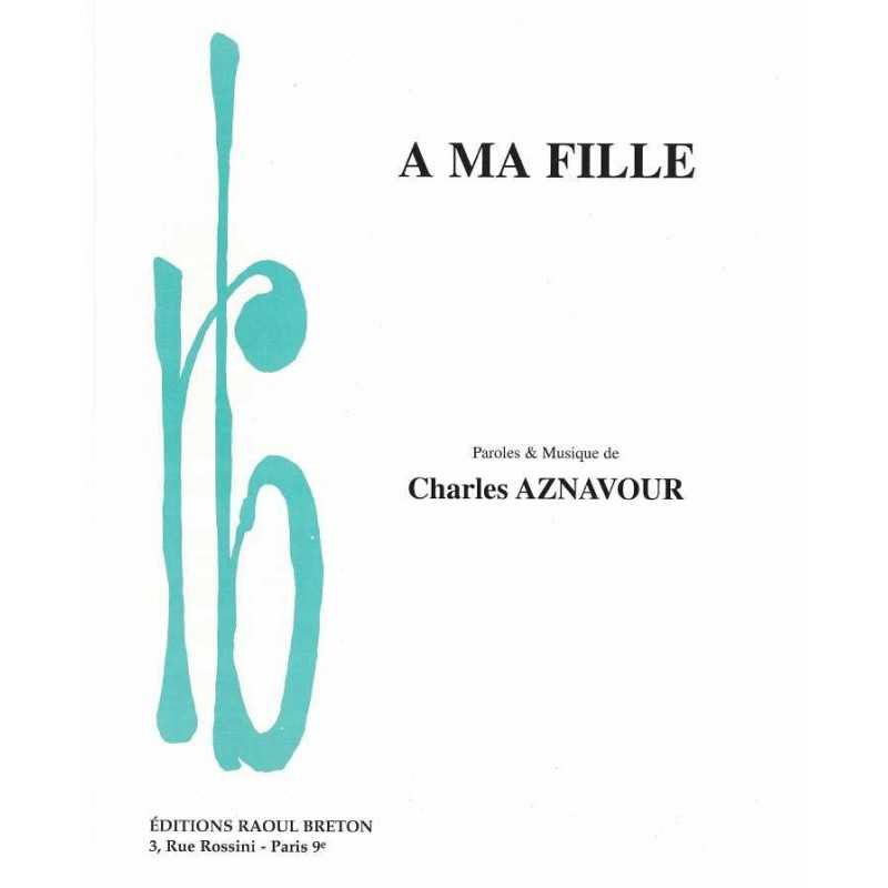 Sheet music A MA FILLE Charles AZNAVOUR