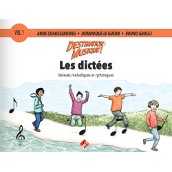 DESTINATION MUSIQUE : LES DICTÉES. Volume 1
