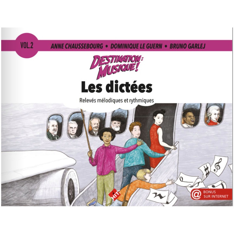 DESTINATION MUSIQUE : LES DICTÉES. Volume 2
