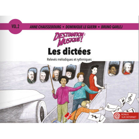 DESTINATION MUSIQUE : LES DICTÉES. Volume 2