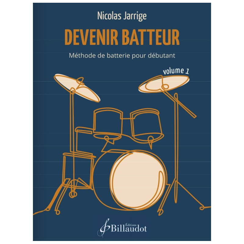 Méthode DEVENIR BATTEUR. VOLUME 1