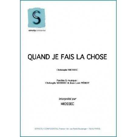 QUAND JE FAIS LA CHOSE