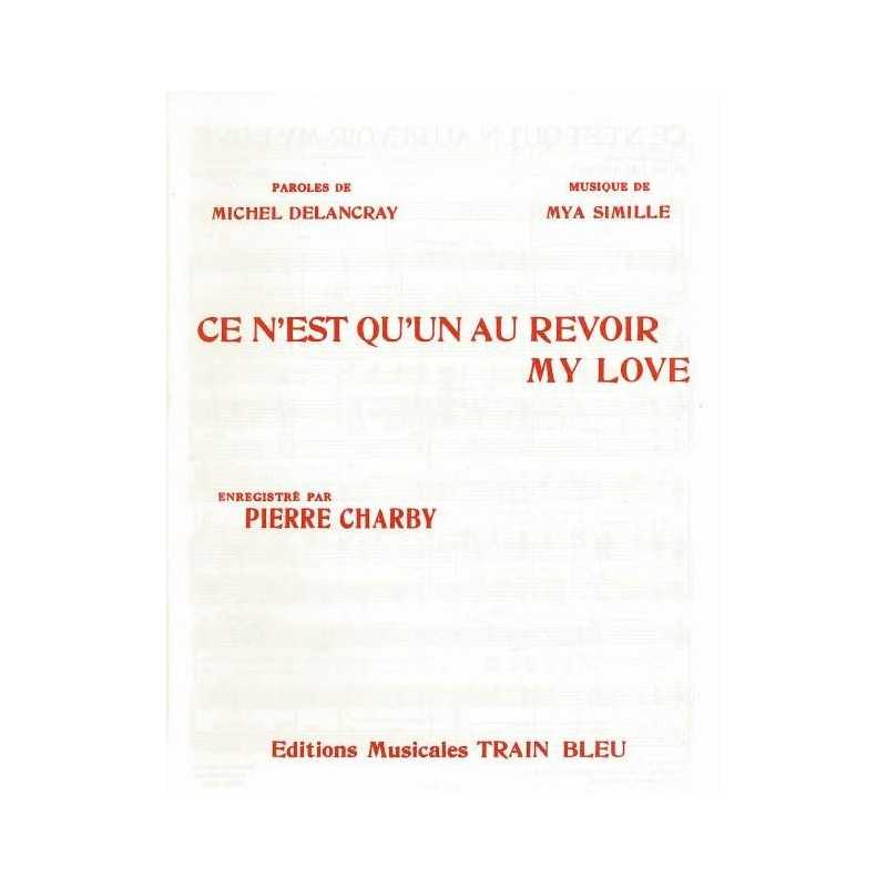 CE N'EST QU'UN AU REVOIR MY LOVE