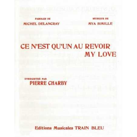 CE N'EST QU'UN AU REVOIR MY LOVE