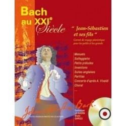 BACH AU XXIe SIÈCLE - Jean Sébastien et ses fils