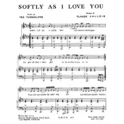 SOFTLY AS I LOVE YOU